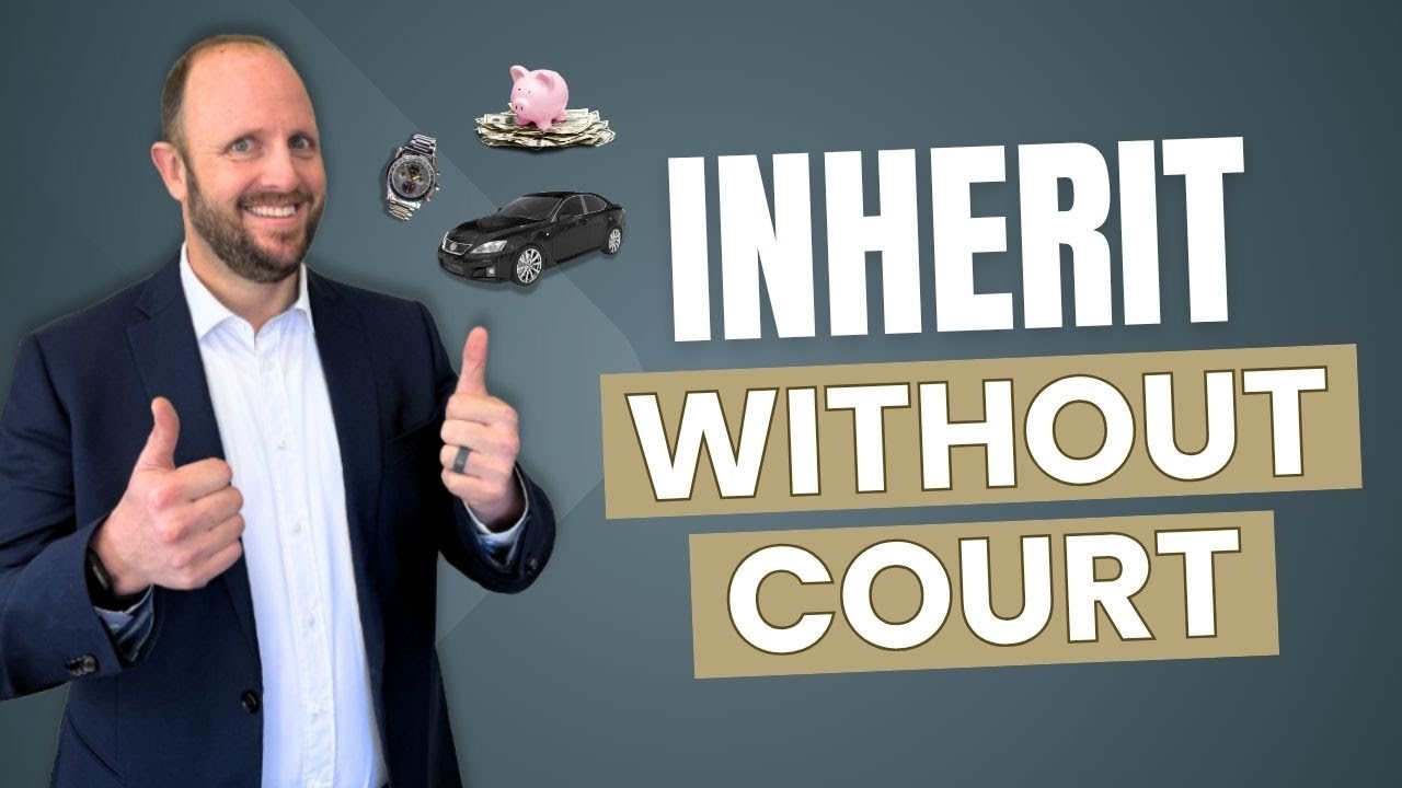 Inherit Without Court in California