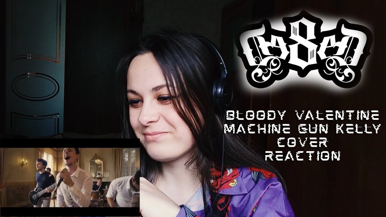 Machine Gun Kelly - Bloody Valentine (rock metal cover by DE8ED) REACTION | slaveformusic