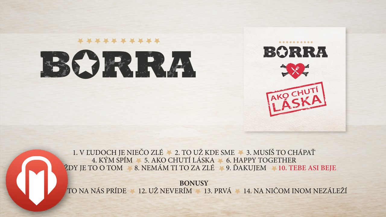Borra - Tebe asi beje (Ako chutí láska ©2014)