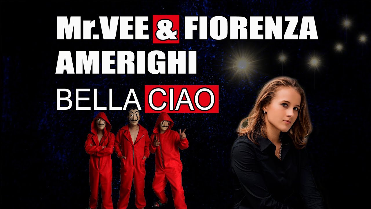 Mr. Vee & Fiorenza Amerighi - Bella Ciao  | La Casa de Papel Lyrics Remix |