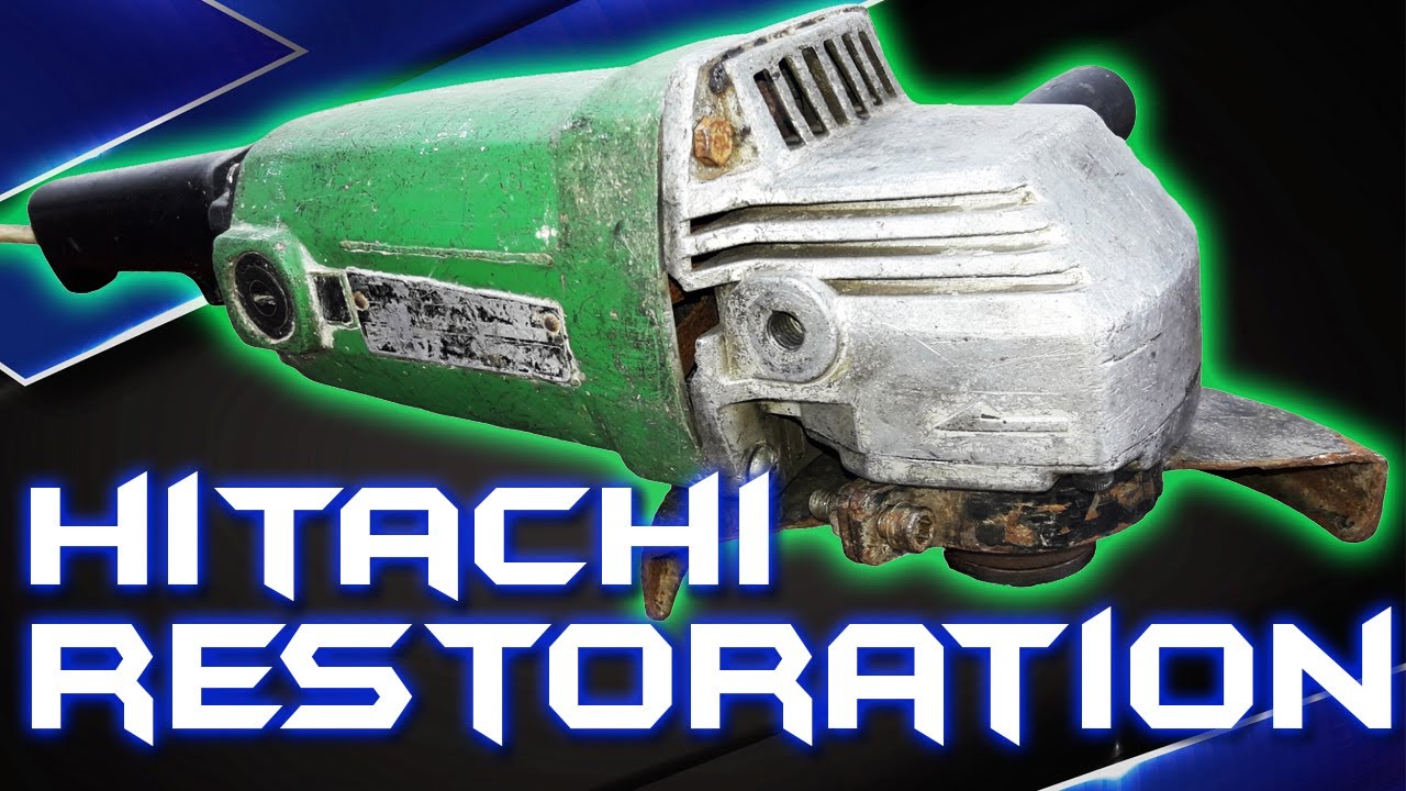 OLD HITACHI 230 ANGLE GRINDER RESTORATION