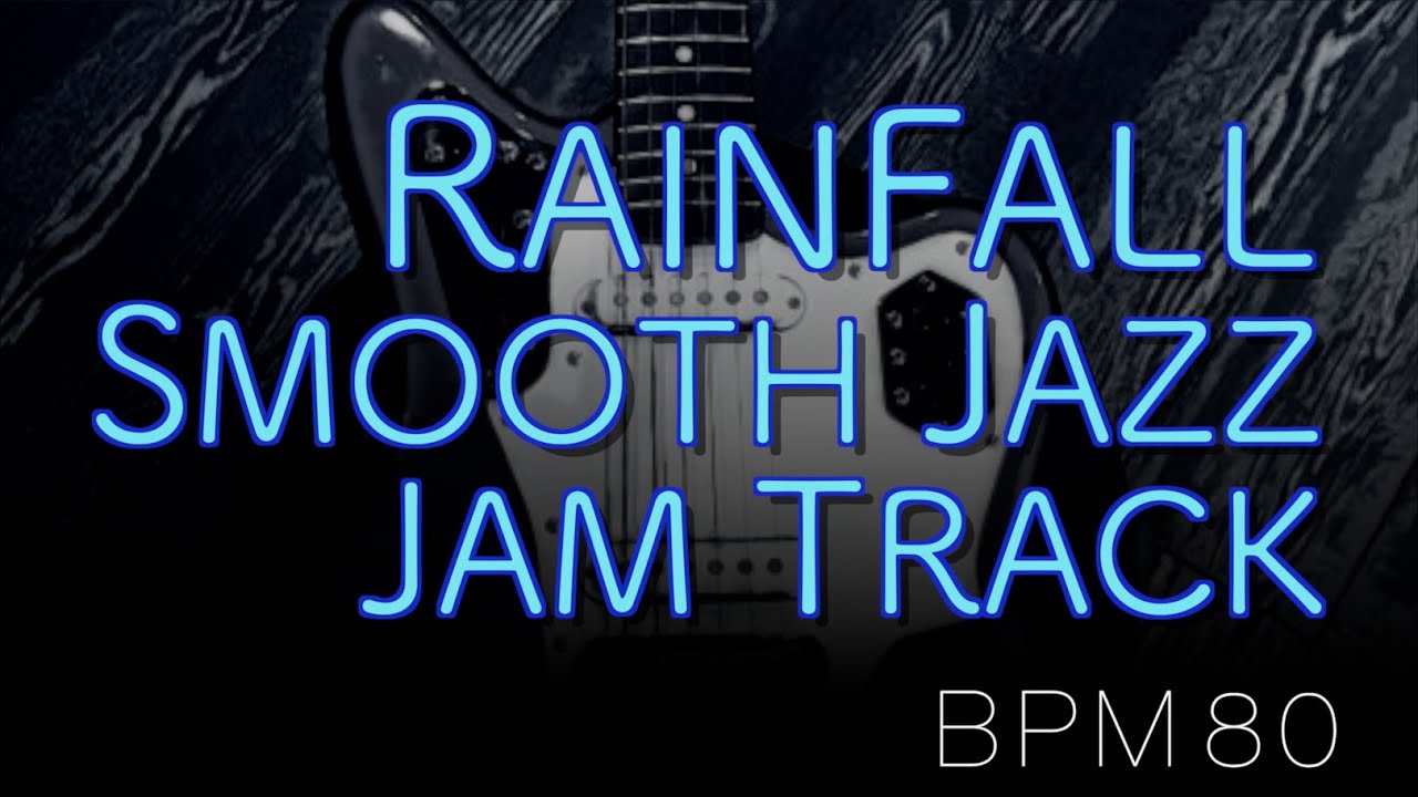 Rainfall Smooth Jazz Backing Track↓Chords&Scales