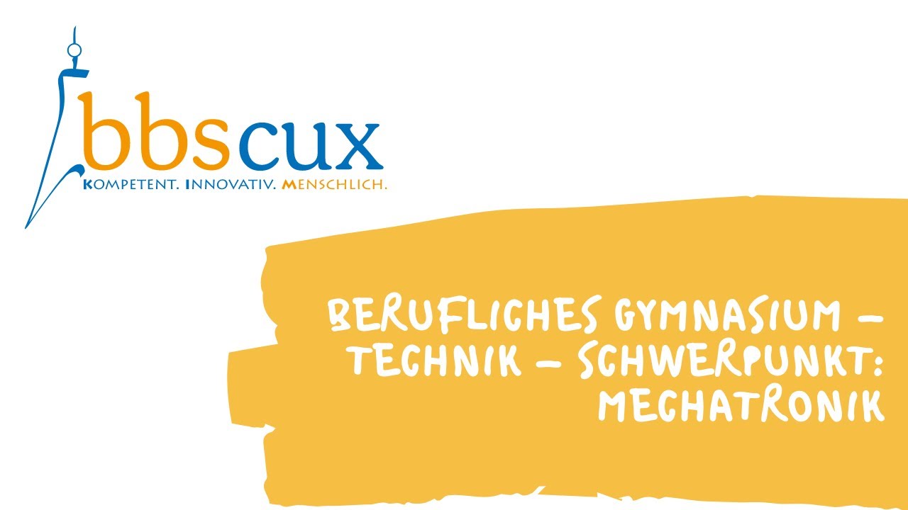 Berufliches Gymnasium – Technik – Mechatronik