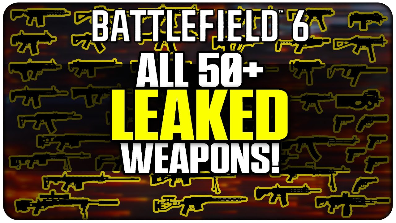 The 50+ Leaked Weapons of Battlefield 6!