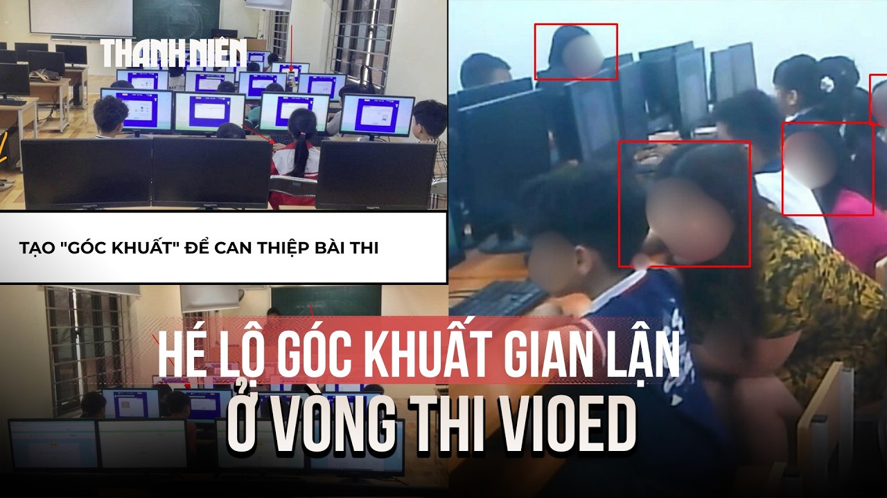 Hé lộ góc khuất gian lận tại phòng thi VioEdu, ban tổ chức hủy kết quả