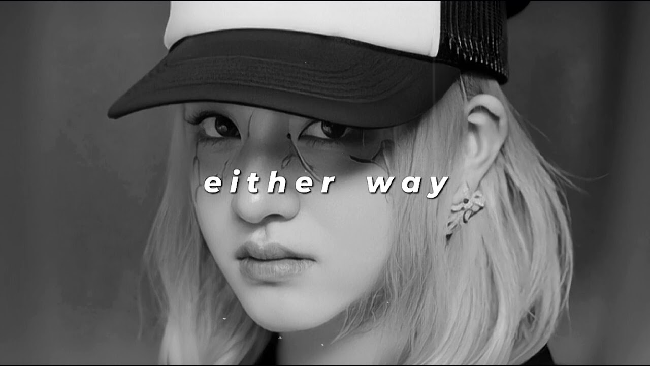 ive - either way (slowed + reverb)