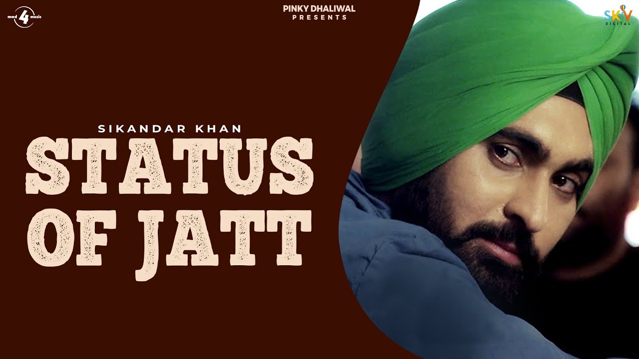 STATUS OF JATT - SIKANDAR KHAN | Latest Punjabi Songs 2015 | @Mad4Music1