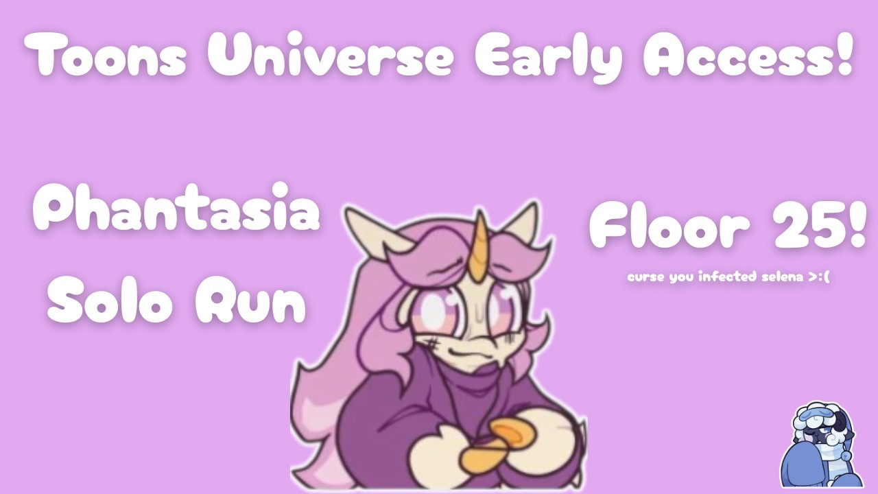 Floor 25 Phantasia Solo Run | Toons Universe (Early Access)