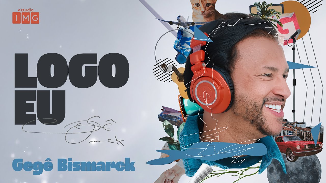 🎵  GEGÊ BISMARCK - Logo eu | Estúdio Imaginar