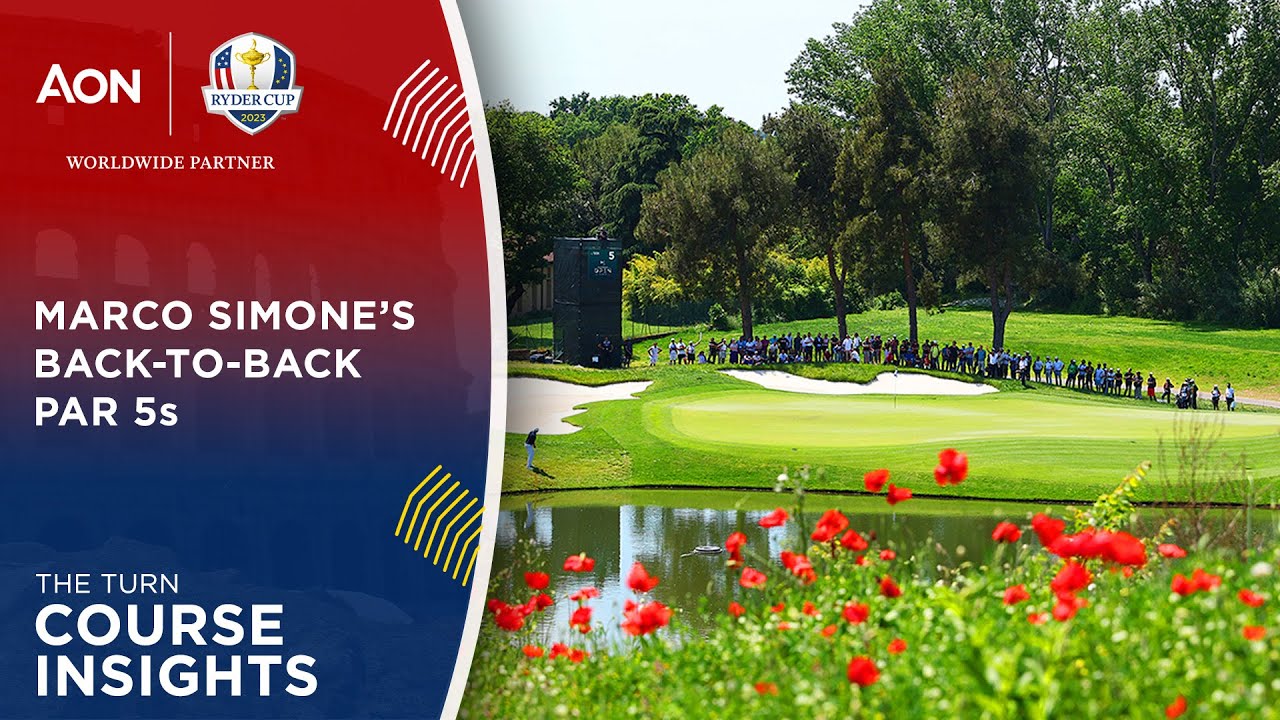 Marco Simone Course Insights | Episode 2 | The Turn