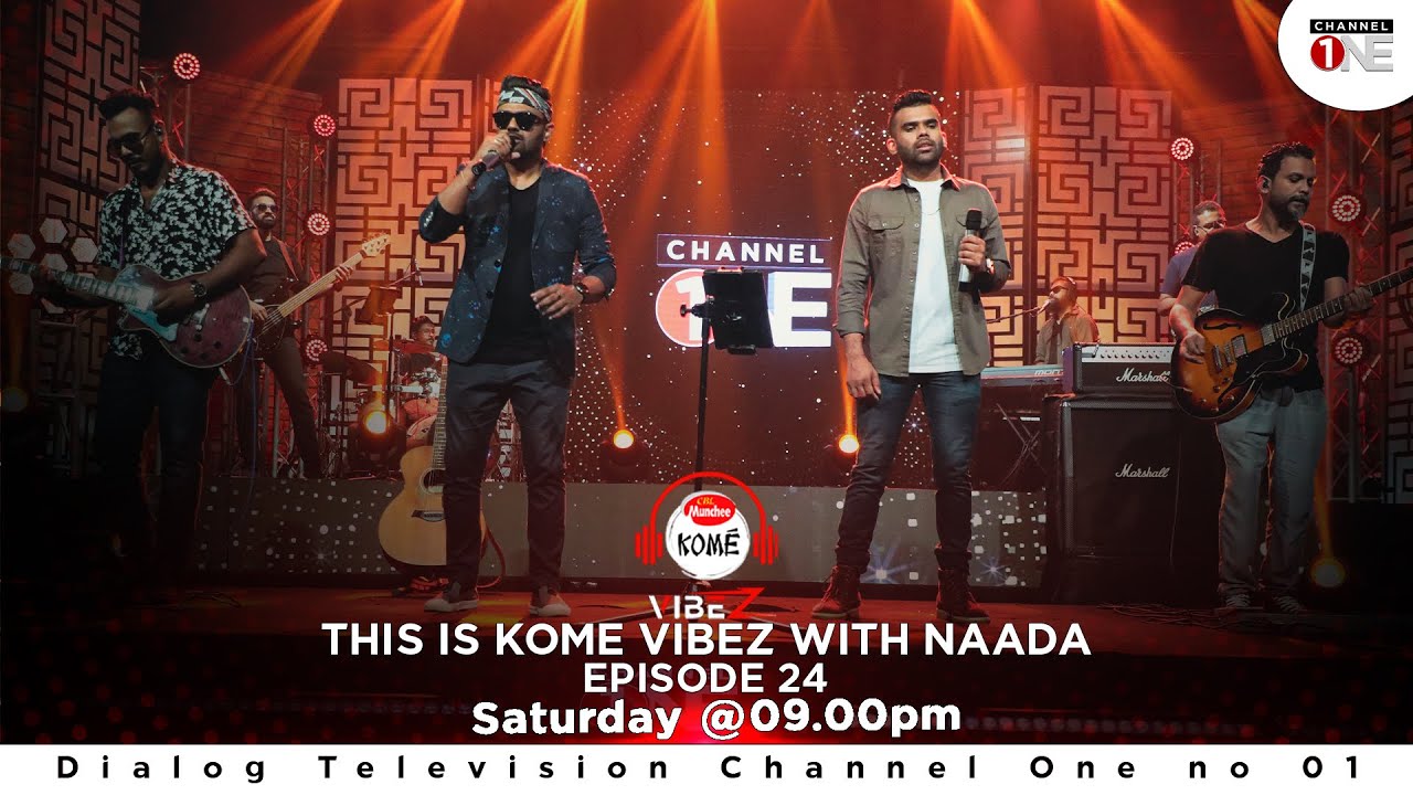 This is Kome Vibez with Naada | EPISODE 24 | CHANNEL ONE #naadamusic