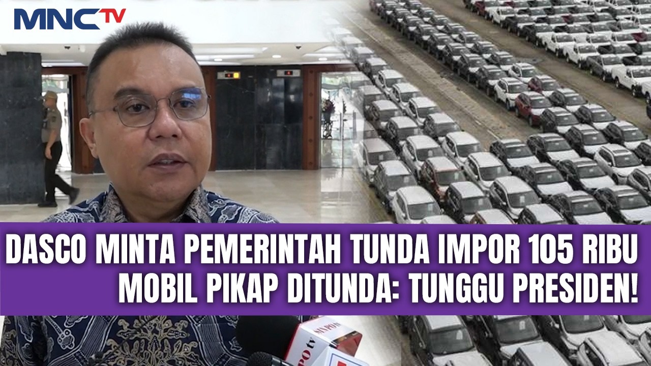 Dasco Minta Tunda Impor 105 Ribu Mobil Pikap dari India: Presiden Masih di Luar Negeri!