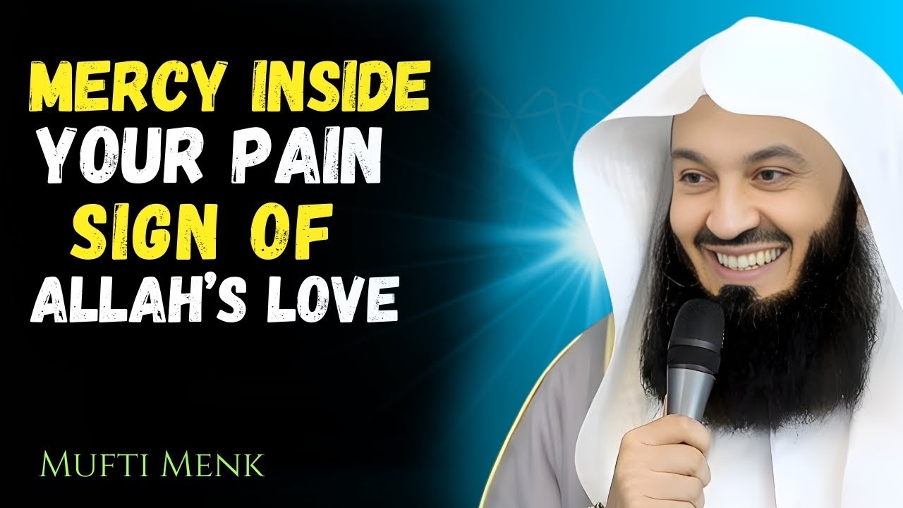 Your Struggles Are a Sign of Allah’s Love — Mufti Menk on Divine Wisdom & Sabr