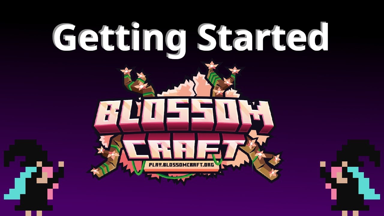 Getting Started on BlossomCraft