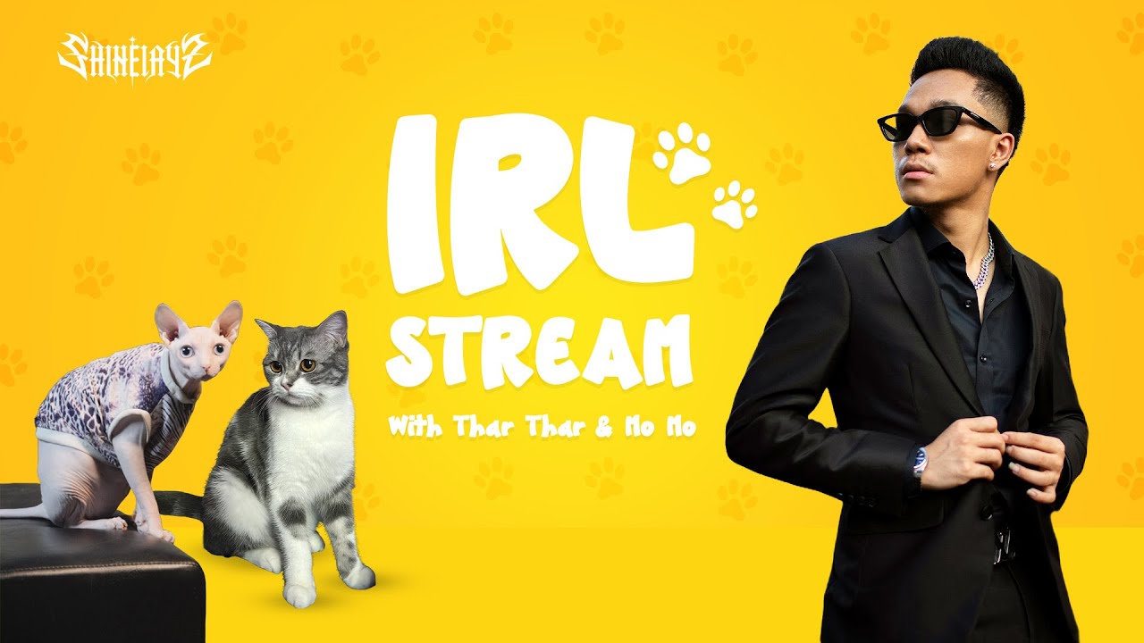 IRL Stream with Special Guests Thar Thar & Mo Mo