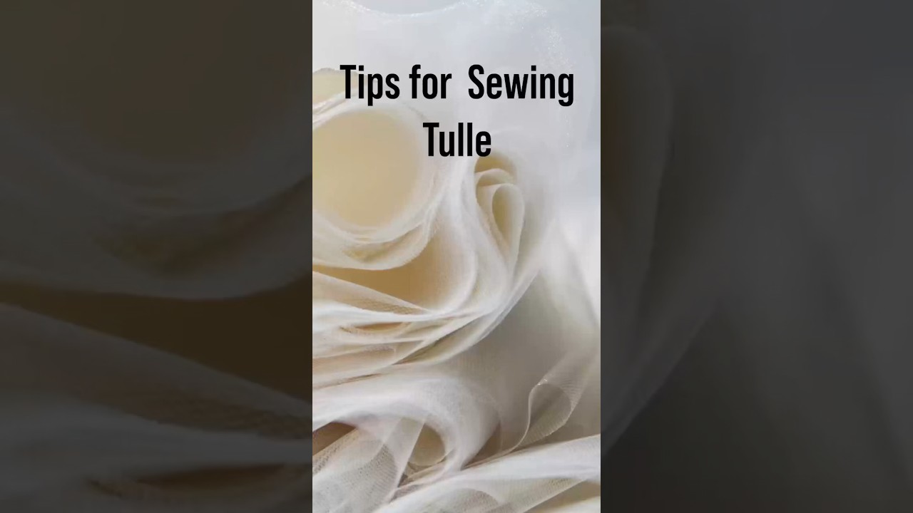 How to Sew Tulle - Tips and Tricks