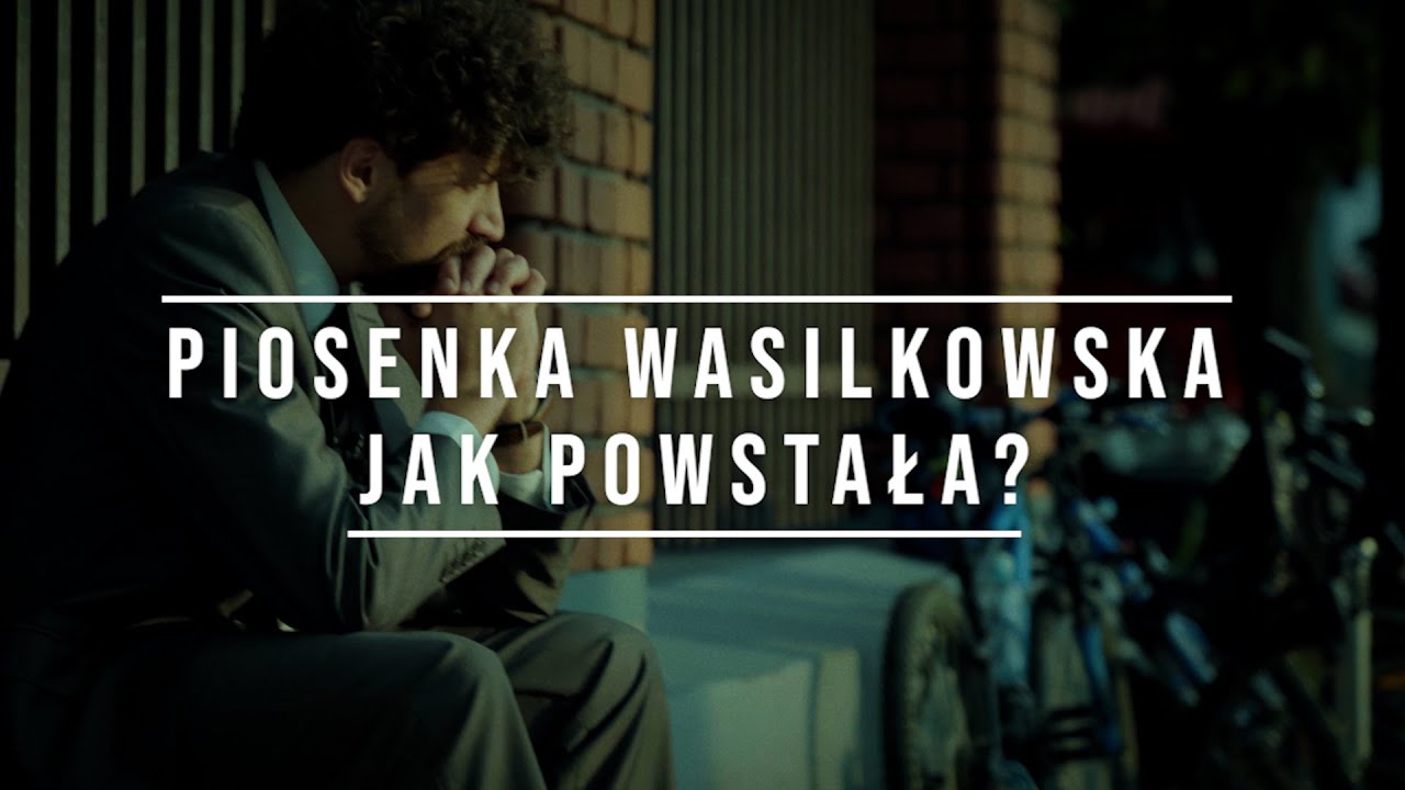 Piosenka wasilkowska. Jak powstała? (making-of)