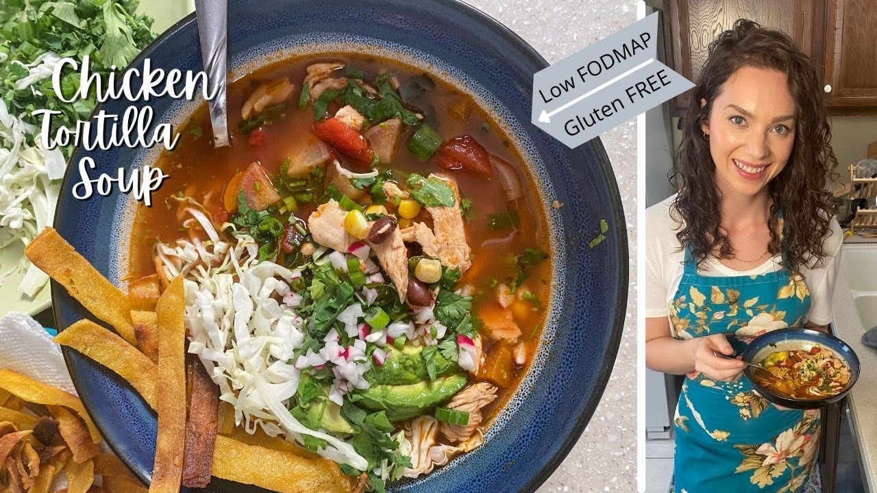 Chicken Tortilla Soup | Gluten and Dairy FREE | Low FODMAP Recipes | Grit and Groceries