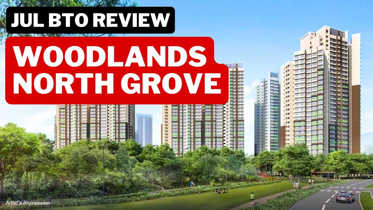 BTO Review: Woodlands North Grove HDB BTO July 2025 Project Launch Singapore