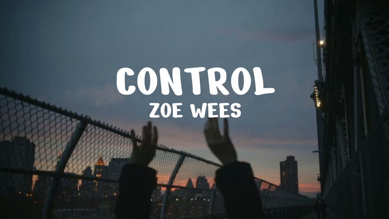 Zoe Wees - Control (Lyrics Video)