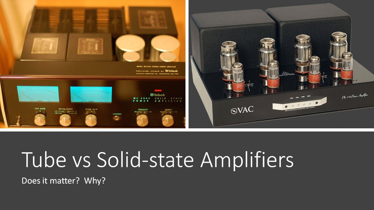 Tube vs Solid State Amplifiers: Which Sound Best?