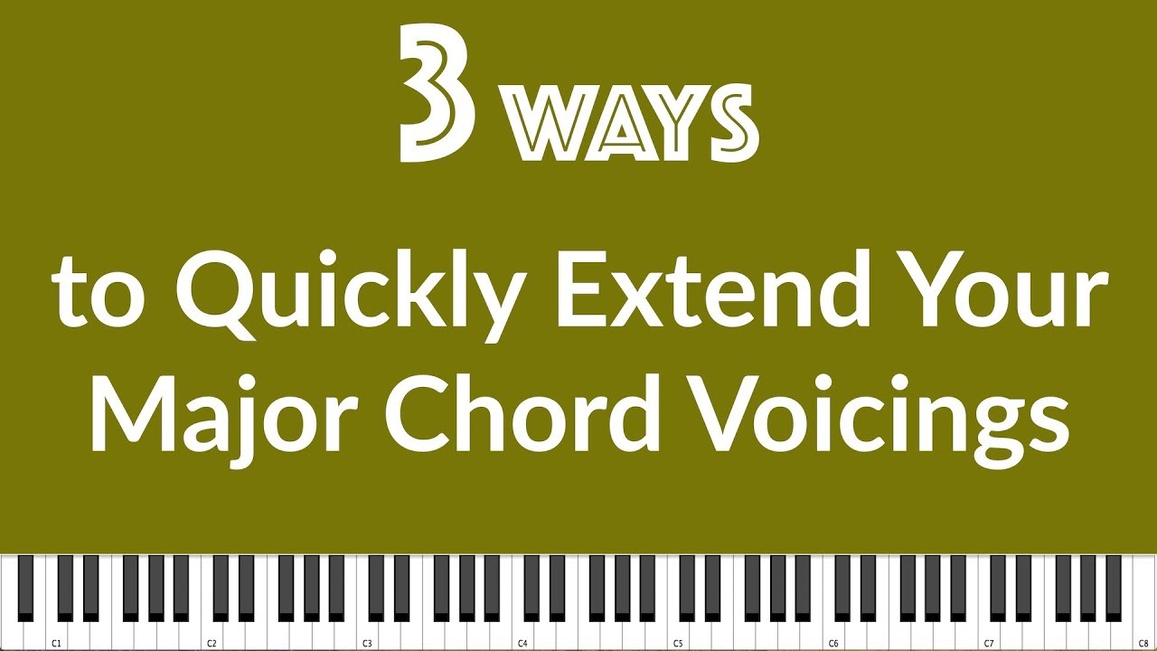3 Simple Ways to Extend your Major Chords - Major 7ths, Major 9ths, for Gospel Musicians
