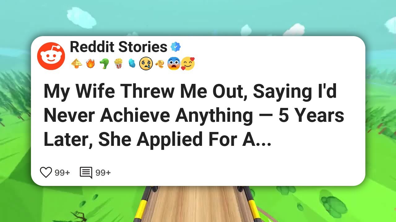 My Wife Threw Me Out, Saying I'd Never Achieve Anything — 5 Years Later, She Applied For A #reddit 