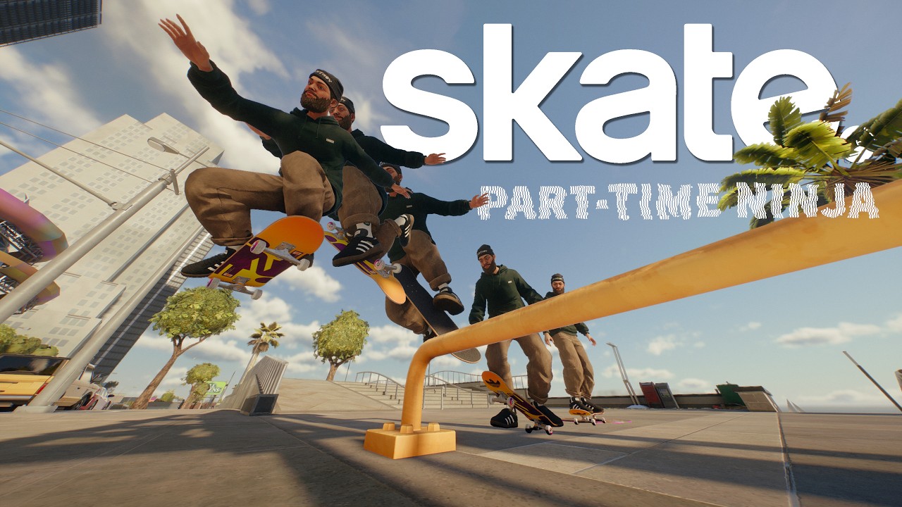 SKATE / PART-TIME NINJA / realistic edit