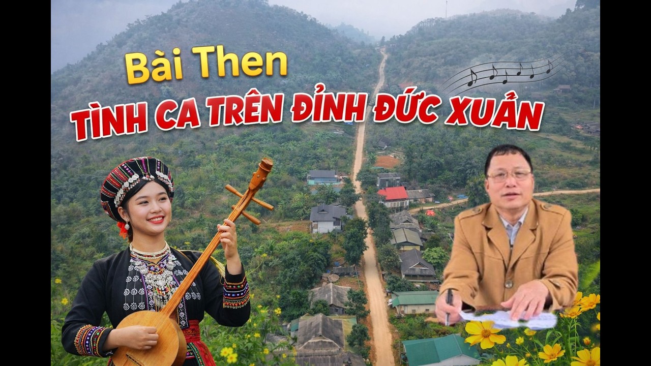 Bài Then: Tình ca trên đỉnh Đức Xuân| Bào Chân Quê