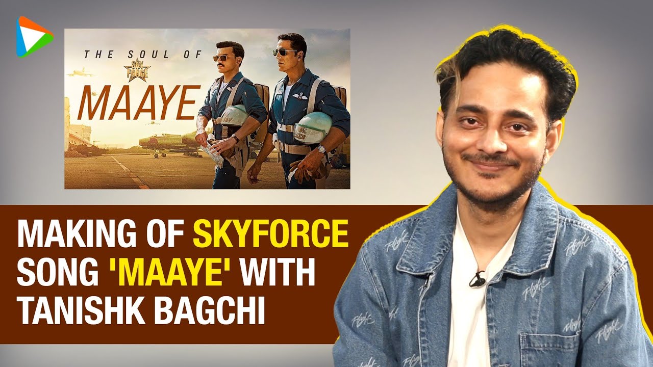 Maaye Music Breakdown at Tanishk Bagchi’s Studio | SkyForce | Akshay Kumar | Bollywood Hungama
