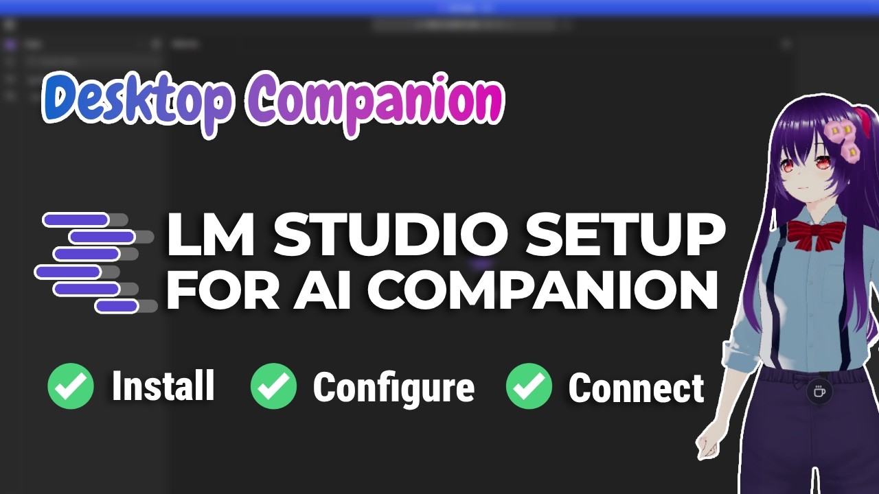 How to Setup LM Studio for Your AI Companion (Free & Local)