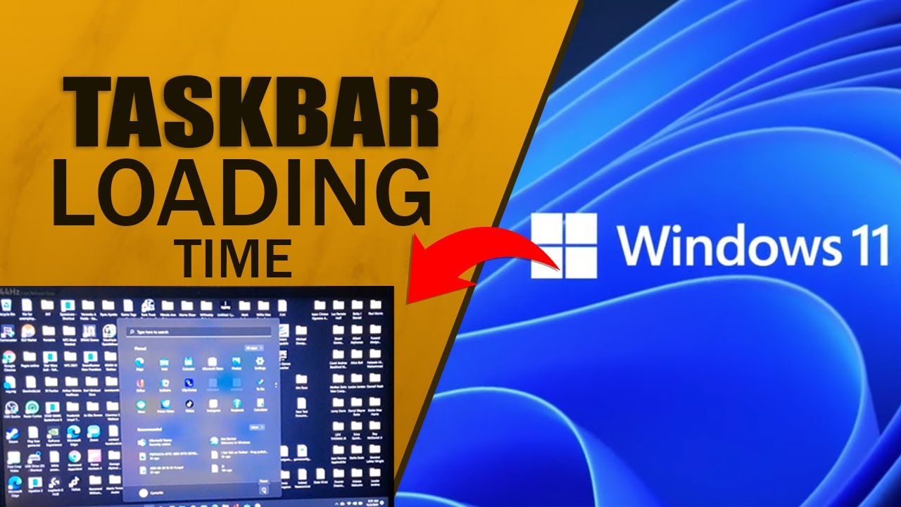Windows 11 Taskbar loads slow