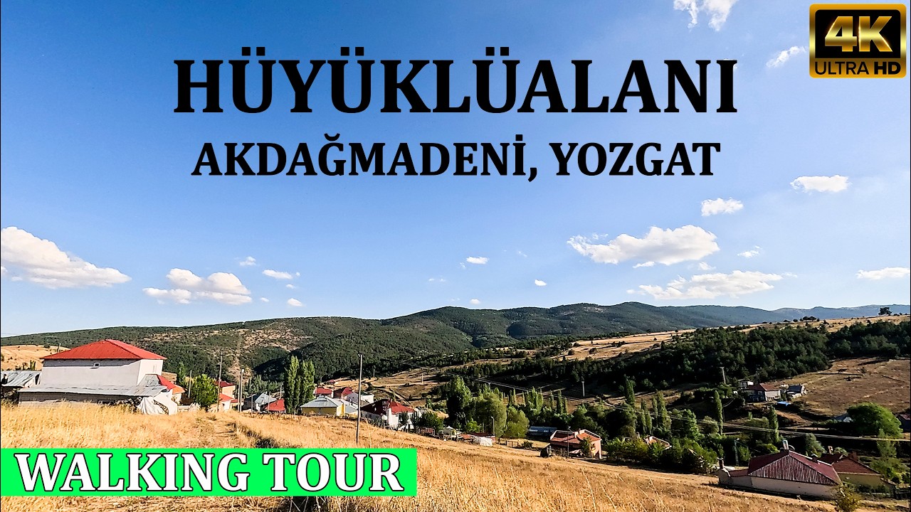 Hüyüklüalanı Köyü, Akdağmadeni, Yozgat (Türkiye) 4K | Yürüyüş Turu - Walking Tour