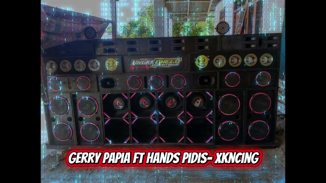 Gerry papia Ft hands Pidis-Xkncing🔥