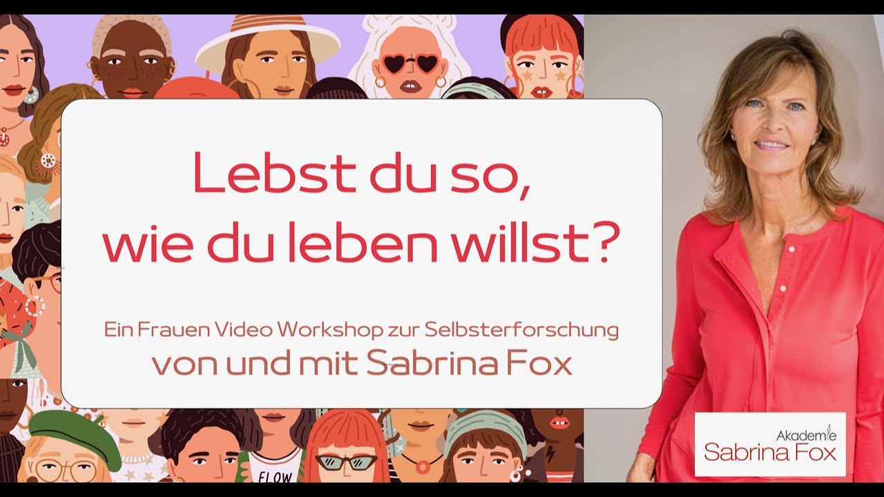 Lebst du so, wie du leben willst? Ein Frauenworkshop mit Sabrina Fox