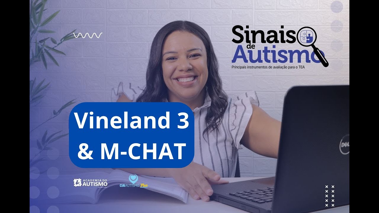 Sinais de Autismo | Episódio 2 | Vineland e M-CHAT