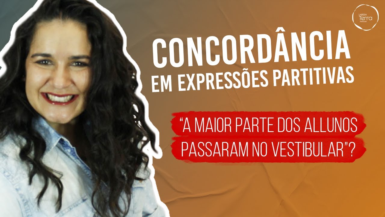 EXPRESSÕES PARTITIVAS: A maior parte/ grande parte/ grande número (Concordância Verbal)