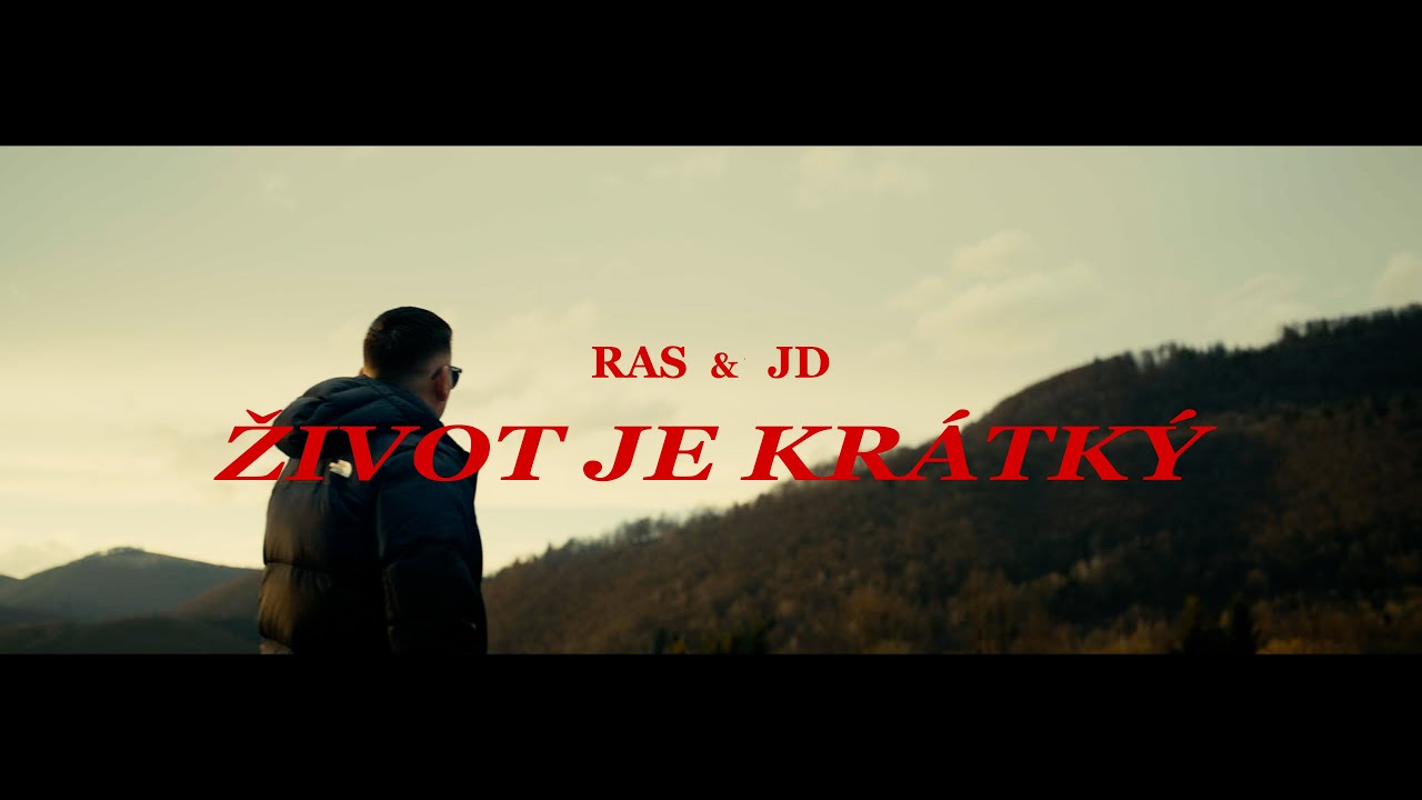RAS feat. JD - Život je krátký (OFFICIAL VIDEO)
