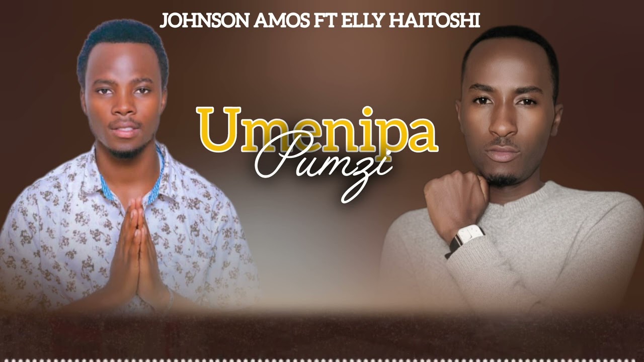 Johnson _Amos Ft Elly_Haitoshi --UMENIPA PUMZI(Official Audio music)