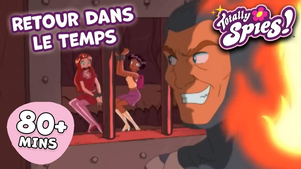 Retour dans le Temps - Saison 1-3 ✨ ÉPISODE COMPLET 🌸 Totally Spies !