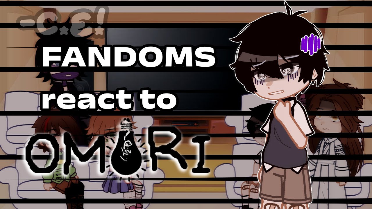 Fandoms react to each other || Part 2 || OMORI || Gacha Nebula || FANON/MY AU || -C.E☆