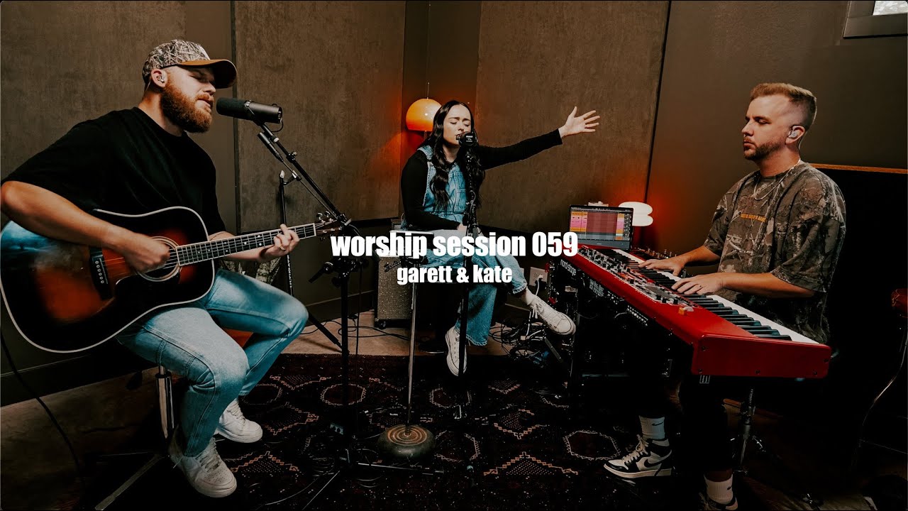 Worship Session 059 | Garett & Kate