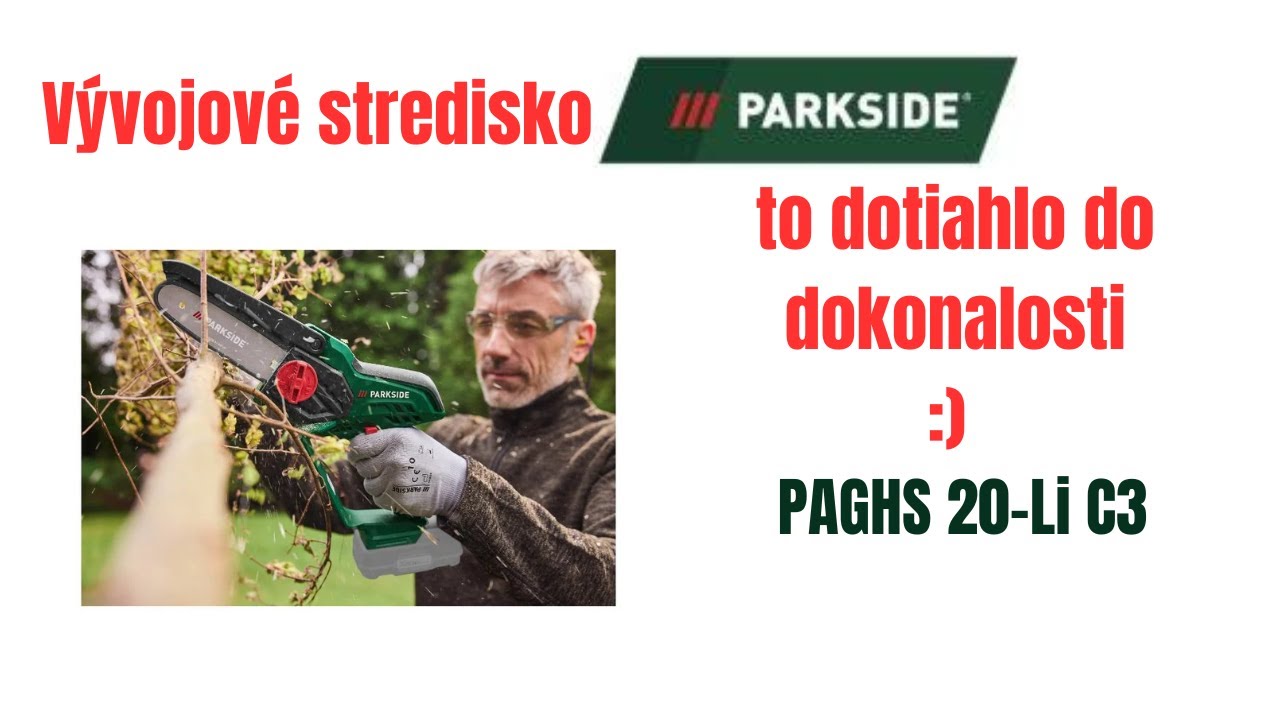 Rozprávka s nečakaným koncom! PARKSIDE® Aku reťazová píla PAGHS 20-Li C3 v B2 v A1