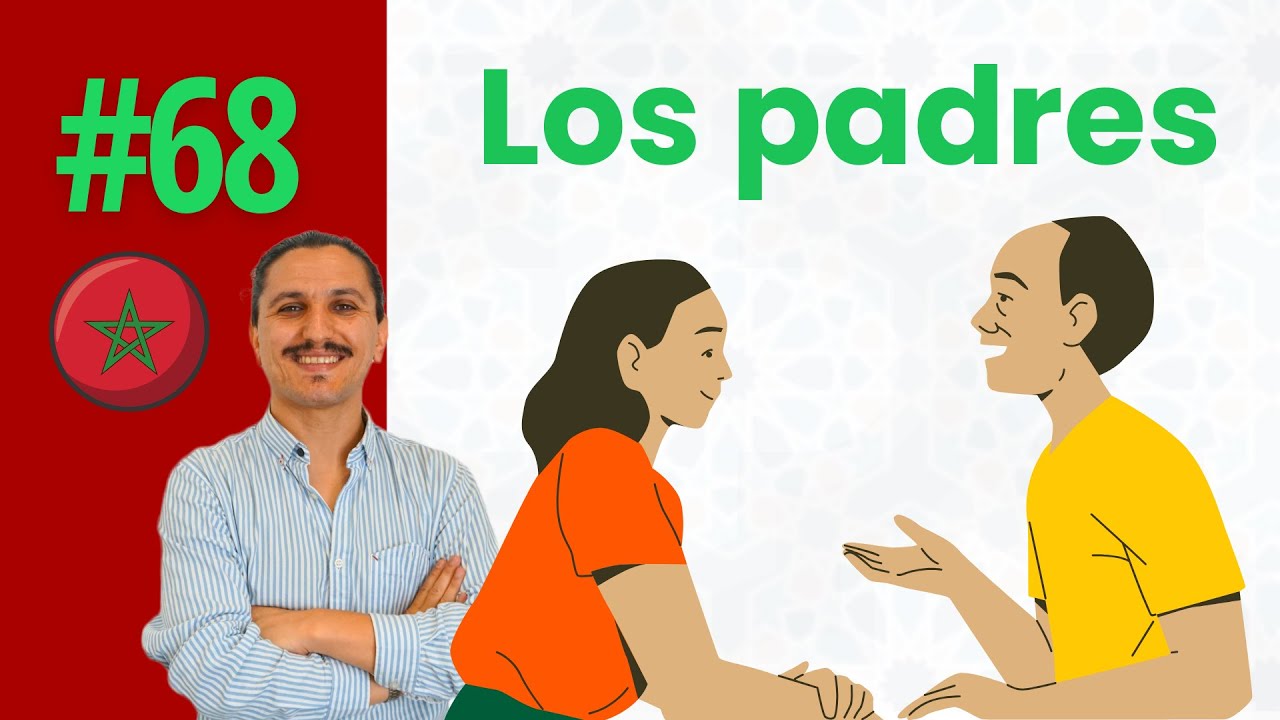 Los padres en Árabe Marroquí Darija: Padre, papá, madre, mamá... | La familia en Dariya
