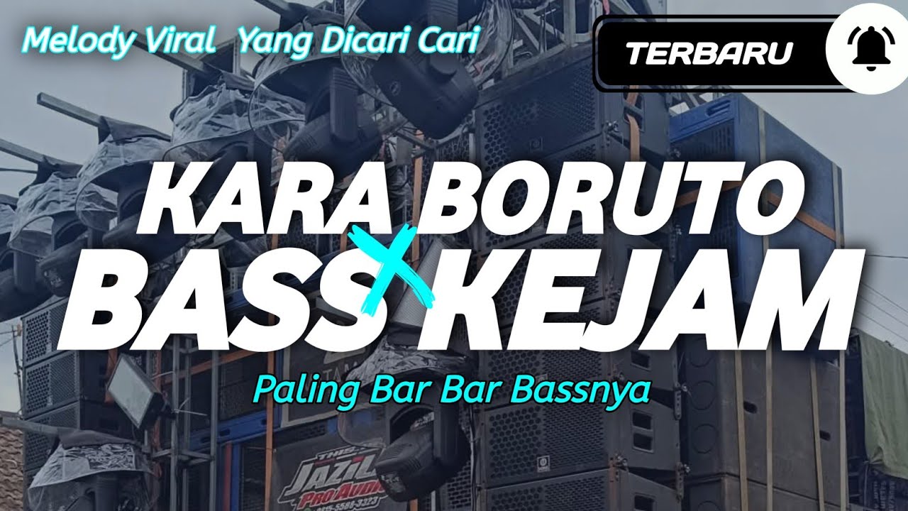 DJ CEK SOUND FULL BASS &bull; DJ KARA BORUTO X MELODY YANG DICARI CARI 