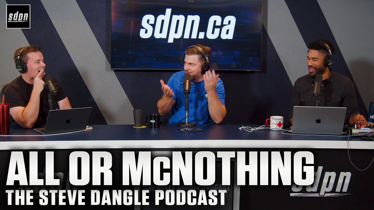 All or McNothing | The Steve Dangle Podcast