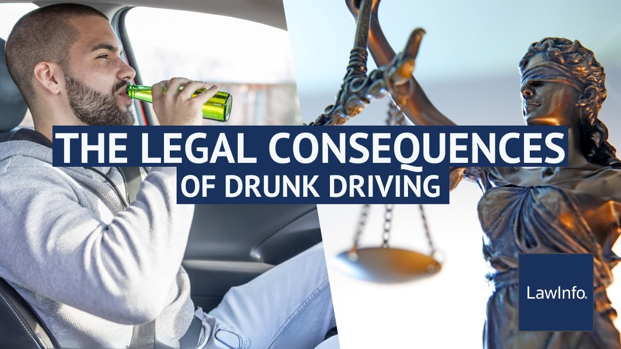 The Legal Consequences Of Drunk Driving | LawInfo