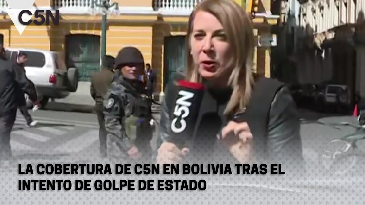 La COBERTURA de C5N en BOLIVIA tras el INTENTO de GOLPE DE ESTADO