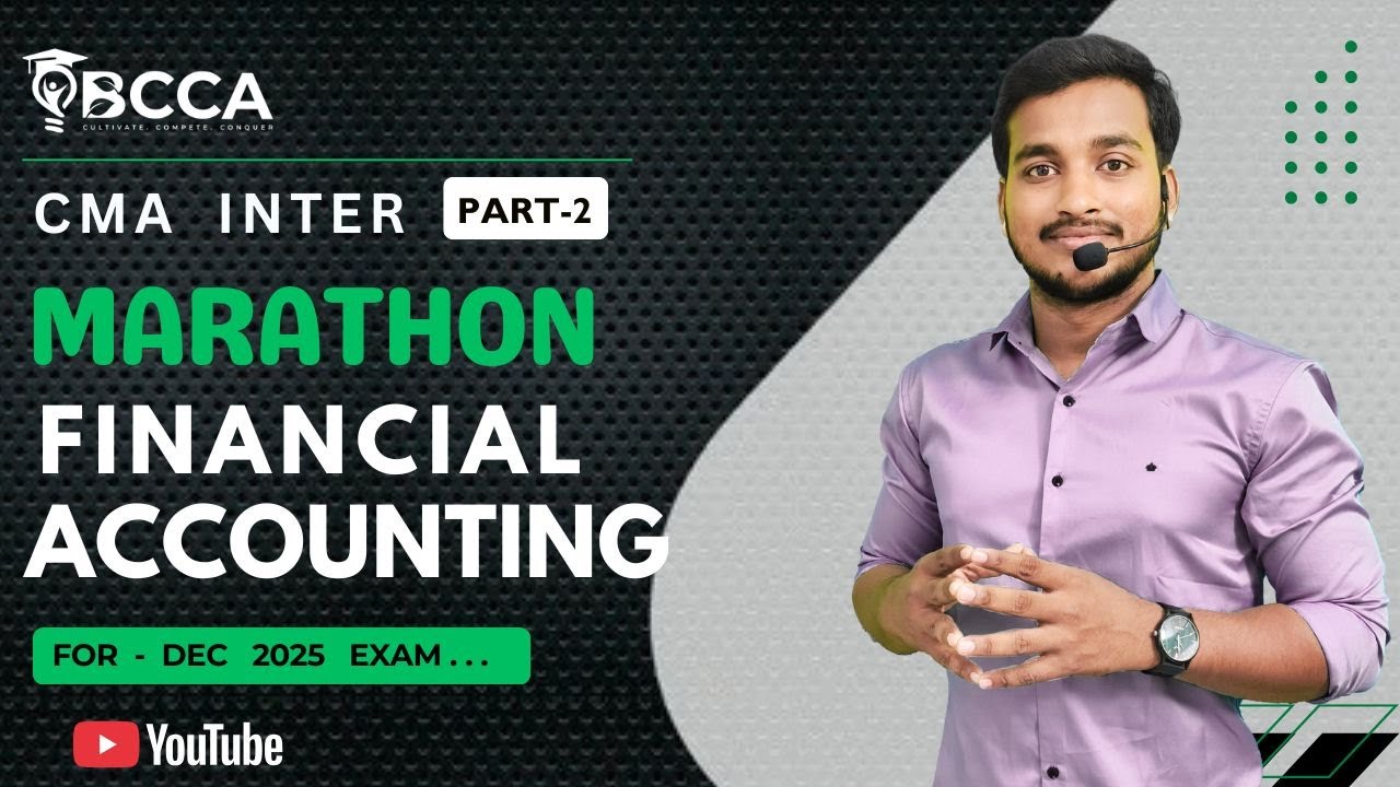 CMA INTER | FINANCIAL ACCOUNTING | MARATHON PART-2 |  BY VARMA SIR | DEC 2025