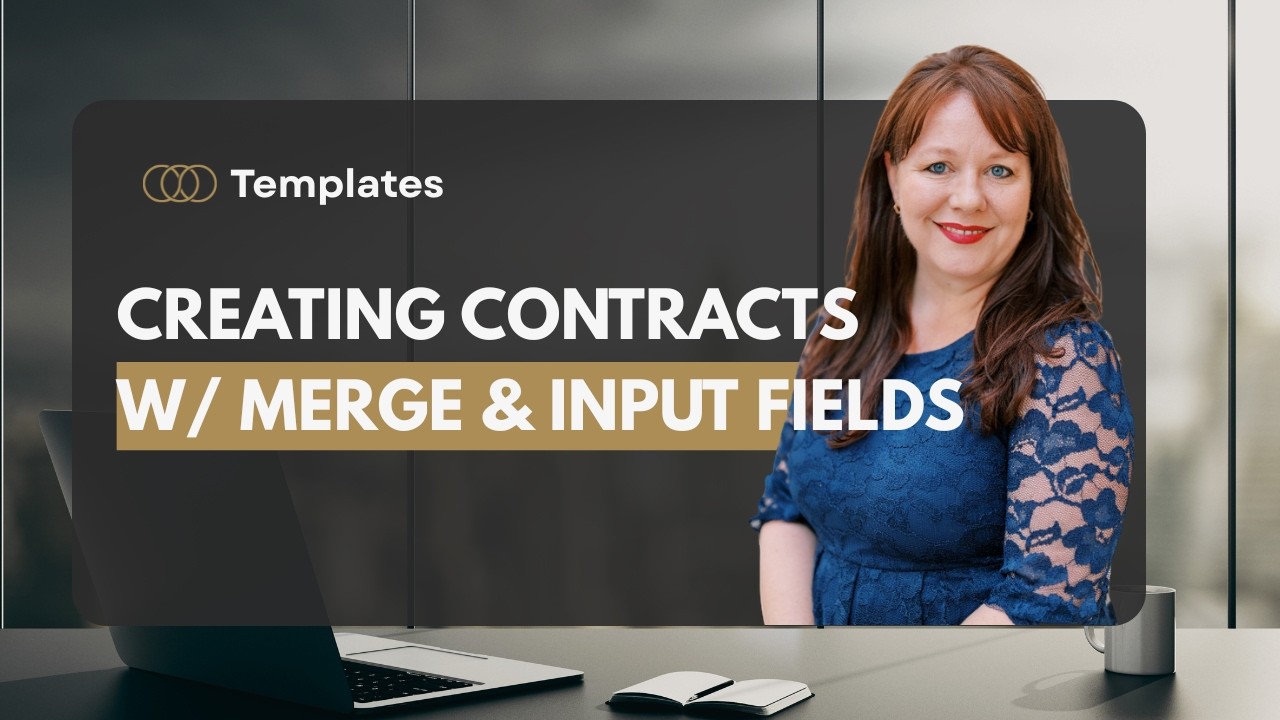 Creating Contract Templates w/ Merge & Input Fields